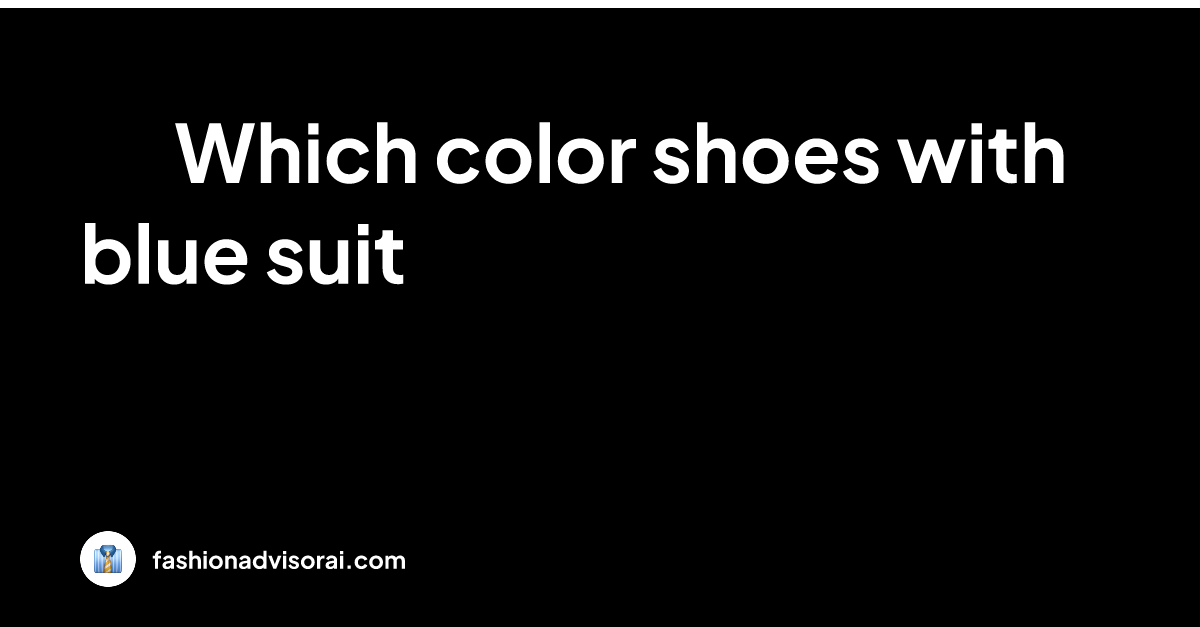 which-color-shoes-with-blue-suit