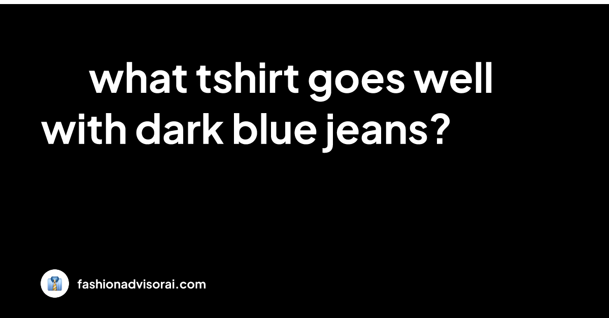 what-tshirt-goes-well-with-dark-blue-jeans